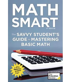 Math Smart: The Savvy Student’s Guide to Mastering Basic Math