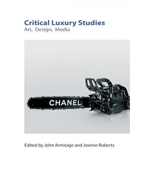 Critical Luxury Studies: Art, Design, Media