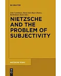 Nietzsche and the Problem of Subjectivity