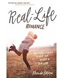 Real-life Romance: Inspiring Stories to Help You Believe in True Love