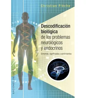 Descodificación biológica de los problemas neurológicos / Biological Decoding of Neurological Problems