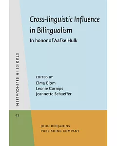 Cross-Linguistic Influence in Bilingualism: In Honor of Aafke Hulk