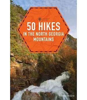 Explorer’s Guide 50 Hikes in the North Georgia Mountains