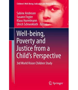 Well-being, Poverty and Justice from a Child’s Perspective: 3rd World Vision Children Study