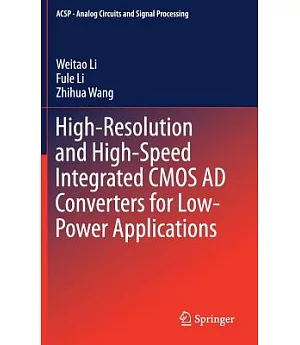 High-Resolution and High-Speed Integrated CMOA AD Converters for Low-Power Applications