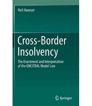 Cross-Border Insolvency: The Enactment and Interpretation of the UNCITRAL Model Law