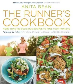 The Runner’s Cookbook: More Than 100 Delicious Recipes to Fuel Your Running