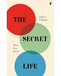 The Secret Life: Three True Stories