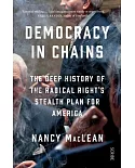 Democracy in Chains: the deep history of the radical right’s stealth plan for America