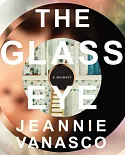 The Glass Eye: A Memoir