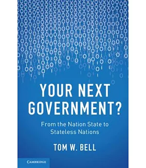 Your Next Government?: From the Nation State to Stateless Nations