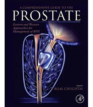 A Comprehensive Guide to the Prostate: Eastern and Western Approaches for Management of Bph
