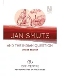 Jan Smuts and the Indian Question
