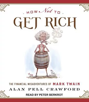 How Not to Get Rich: The Financial Misadventures of Mark Twain