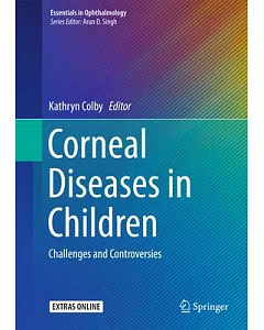 Corneal Diseases in Children: Challenges and Controversies
