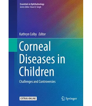 Corneal Diseases in Children: Challenges and Controversies