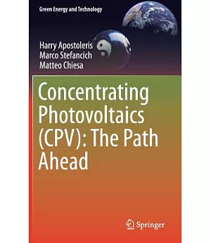 Concentrating Photovoltaics Cpv: The Path Ahead