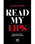 Read My Lips: Rhetoric and the Power of Persuasion