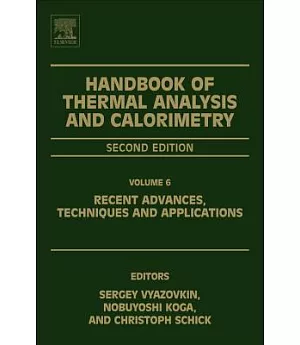 Handbook of Thermal Analysis and Calorimetry: Recent Advances, Techniques and Applications