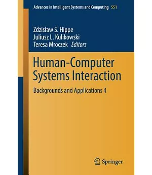 Human-computer Systems Interaction: Backgrounds and Applications 4