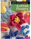 Knitted Flowers: 20 on the Go Projects