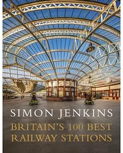 Britain’s 100 Best Railway Stations