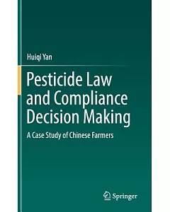 Pesticide Law and Compliance Decision Making: A Case Study of Chinese Farmers
