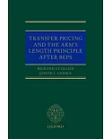 Transfer Pricing and the Arm’s Length Principle After Beps