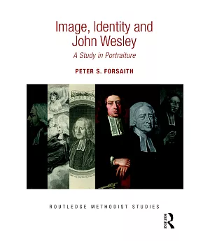 Image, Identity and John Wesley: A Study in Portraiture