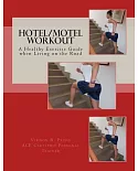Hotel/Motel Workout: A Healthy Exercise Guide When Living on the Road