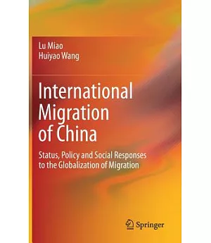 International Migration of China: Status, Policy and Social Responses to the Globalization of Migration