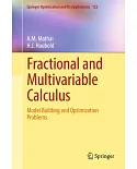 Fractional and Multivariable Calculus: Model Building and Optimization Problems
