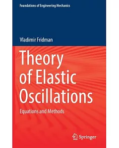 Theory of Elastic Oscillations: Equations and Methods