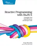 Reactive Programming With Rxjs 5: Untangle Your Asynchronous Javascript Code