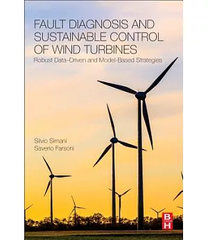 Fault Diagnosis and Sustainable Control of Wind Turbines: Robust Data-driven and Model-based Strategies