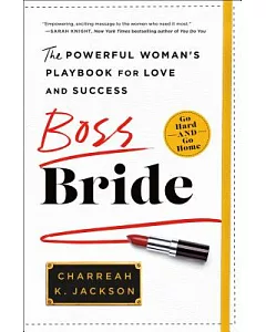Boss Bride: The Powerful Woman’s Playbook for Love and Success