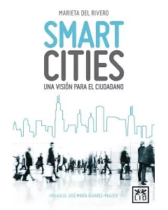 Smart Cities: Una Visión Para El Ciudadano/ a Vision for the Citizen