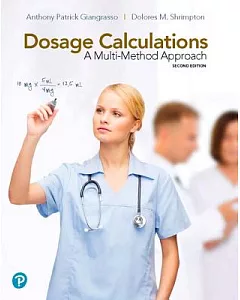 Dosage Calculations + Mynursinglab With Pearson Etext Access Card: A Multi-method Approach