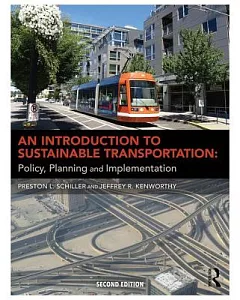 An Introduction to Sustainable Transportation: Policy, Planning and Implementation