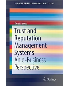Trust and Reputation Management Systems: An E-business Perspective