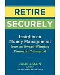 Retire Secure: Insights on Money Management from an Award-winning Financial Columnist