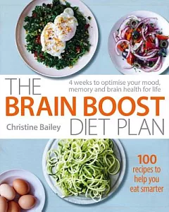 The Brain Boost Diet Plan: The 30-day Plan to Boost Your Memory and Optimize Your Brain Health