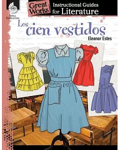 Los cien vestidos/ The Hundred Dresses: An Instructional Guide for Literature