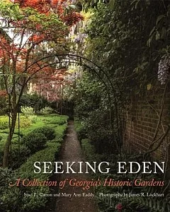 Seeking Eden: A Collection of Georgia’s Historic Gardens