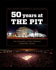 Fifty Years at the Pit: The University of New Mexico’s Legendary Venue