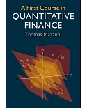 A First Course in Quantitative Finance