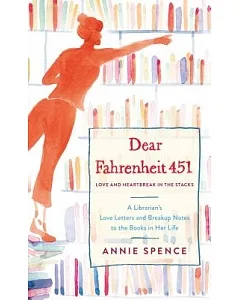 Dear Fahrenheit 451: Love and Heartbreak in the Stacks