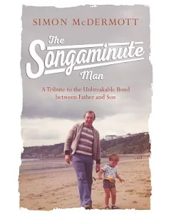 The Songaminute Man: How Music Brought a Father Home Again