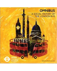 Omnibus: A Social History of the London Bus