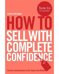 How to Sell With Complete Confidence